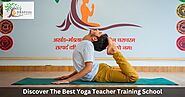 Discover the Best Yoga Teacher Training School in Rishikesh: A Journey to Spiritual Awakening