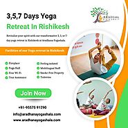 3, 5 & 7 Days Yoga Retreat In Rishikesh | Aradhana Yogashala