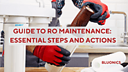 COMPREHENSIVE GUIDE TO RO MAINTENANCE: ESSENTIAL STEPS AND ACTIONS