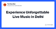 Experience Unforgettable Live Music in Delhi