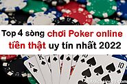 Top 4 sòng chơi Poker online tiền thật uy tín nhất 2023