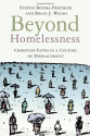 Beyond Homelessness: Christian Faith in a Culture of Displacement