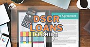 Tips for Real Estate Investment in DSCR Loans Florida – Loan Solution Provider