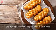 Step-by-Step Koeksisters Recipe: A Taste of South Africa