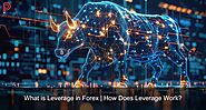 What is Leverage in Forex? | How Does Leverage Work?