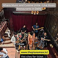 The Piano Man: Your Ultimate Destination for Live Music in Delhi