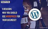 9 Reasons Why You Should Use WordPress for Your Business?