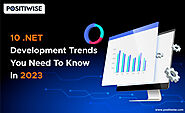 10 .NET Development Trends You Need To Know In 2023