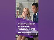 7 Work Organizational Tools to Boost Productivity in 2023