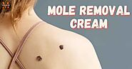 How to Choose the Best Mole Removal Cream - The Maurya Sir