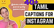 40+ Tamil Captions for Instagram | Tamil Quotes - The Maurya Sir