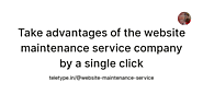 Get complete Web Maintenance Services for a Well-Maintained Website