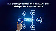 Everything You Need to Know About Hiring a Payroll Course