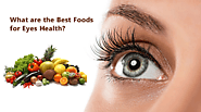 What Are The Best Foods For Eyes Health? -