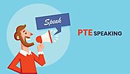 How to Excel in PTE: Speaking?