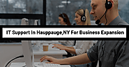 IT Support In Hauppauge, NY For Business Expansion