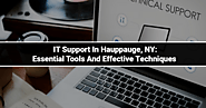 IT Support in Hauppauge, NY: Essential Tools and Effective Techniques – IT Support Long Island, NY