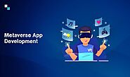 Invest in the best Metaverse app development services for your business growth
