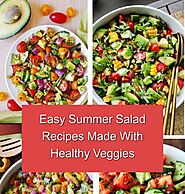 Easy Summer Salad Recipes Made With Healthy Veggies