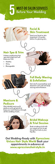Must-Do 5 Salon Services Before Your Wedding | Xpressions Unisex Hair Style World