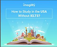 How to study in the USA with out IELTS?