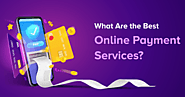 What Are the Best Online Payment Services?