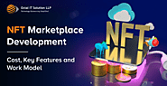 NFT Marketplace Development Work Model, Key Features & Cost 2024