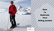 How To Maintain Your Skiing Jackets : Oasis Jackets