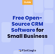 Free Open-Source CRM Software for Small Business - Flatlogic Blog