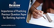 Importance of Practicing Previous Question Paper for Banking Aspirants