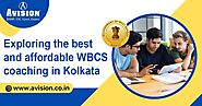 Exploring The Best And Affordable WBCS Coaching in Kolkata