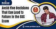 Avoid Five Decisions That Can Lead to Failure in The SSC Exams