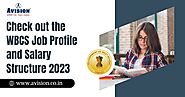 Check Out The WBCS Job Profile and Salary Structure 2023