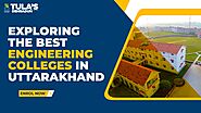 List of 9 Top Engineering Colleges in Uttarakhand. Latest Ranking of 2023-2024