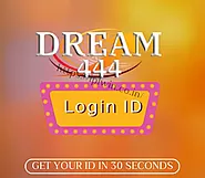Dream 444 Exchange Bet ID Provider [ Get Your Login ID in 30 Seconds ]