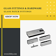 Buy Premium Quality Glass Patch Fittings Online at Low Prices In India | Frikly