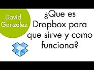 ¿Que es Dropbox, para que sirve y como funciona? - Tutorial Español - David Gonzalez