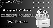 Cellecor: Unstoppable Workouts: Cellecor's Powerful TWS Earbuds