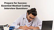 Prepare for Success: Essential Medical Coding Interview Questions
