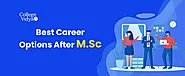 Best Career Options After M.Sc: Courses, Jobs, Salary 2023