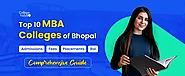 Top 10 MBA Colleges In Bhopal 2023 - Admission, Fees, Exams