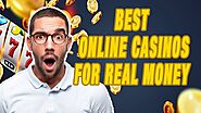 Best Online Casinos Real Money: Legit Online Gambling Sites to Play and Win Real Money