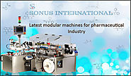 Modular machines new developments for the pharmaceutical sector