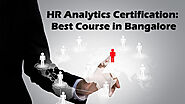 HR Analytics Certification: Best Course in Bangalore
