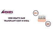 2000 Grafts Hair Transplant Cost in India