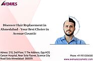 Hair Transplant in Ahmedabad | FUE | FUT | PRP | Avenues