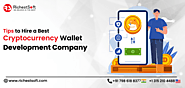 Tips to Hire a Best Cryptocurrency Wallet Development Company