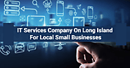 IT Services Company On Long Island For Local Small Businesses