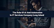 The Role of AI and Automation in IT Services Company Long Island: ext_5863393 — LiveJournal