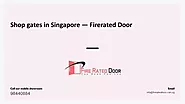 Shop gates in Singapore — Firerated Door.pdf - [PDF Document]